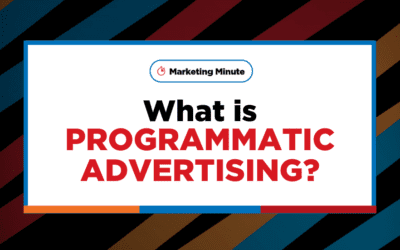 Marketing Minute: What is Programmatic Advertising?