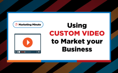 Marketing Minute: Creating Video to Market your Business