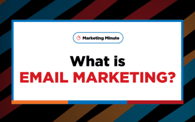 Marketing Minute: What is Email Marketing